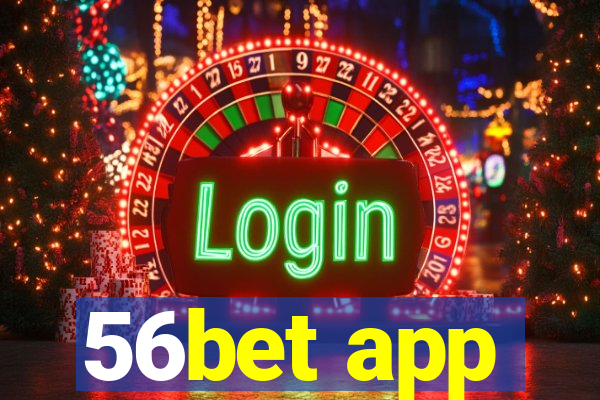 56bet app